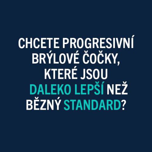 Progresivní brýlové čočky, které jsou daleko lepší než běžný standard